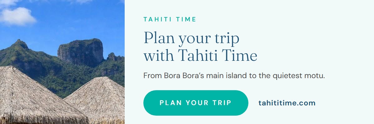 Plan your trip with Tahiti Time, from Bora Bora’s main island to the quietest motu. tahititime.com